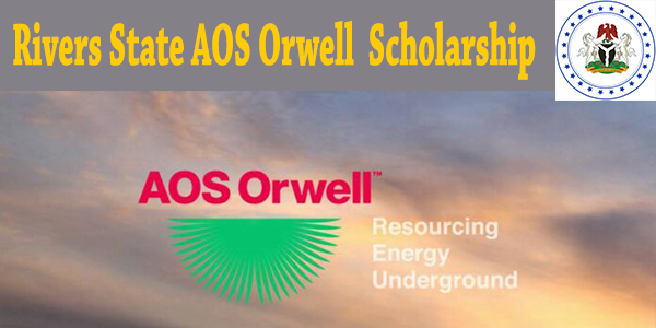 Rivers State Scholarship 2021/2022: AOS Orwell Tertiary Scholarship Scheme Application (Apply Now)