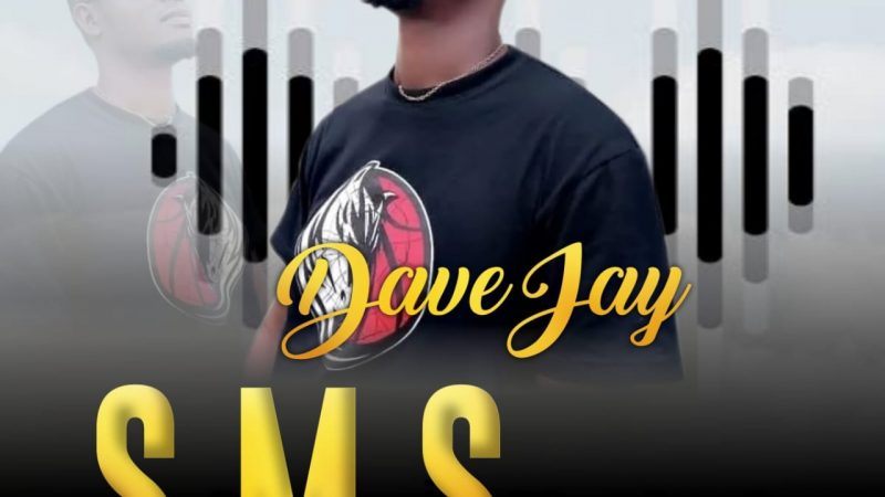 Dave Jay ~ SMS ( Save My Soul) mp3 Download | Soundcityupload