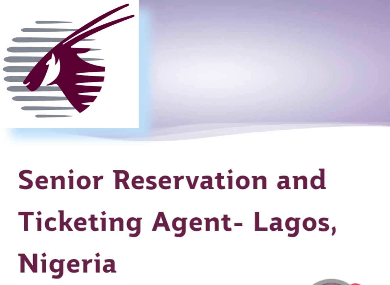 Qatar Airways – Senior Reservation and Ticketing Agent (Lagos) Recruitment