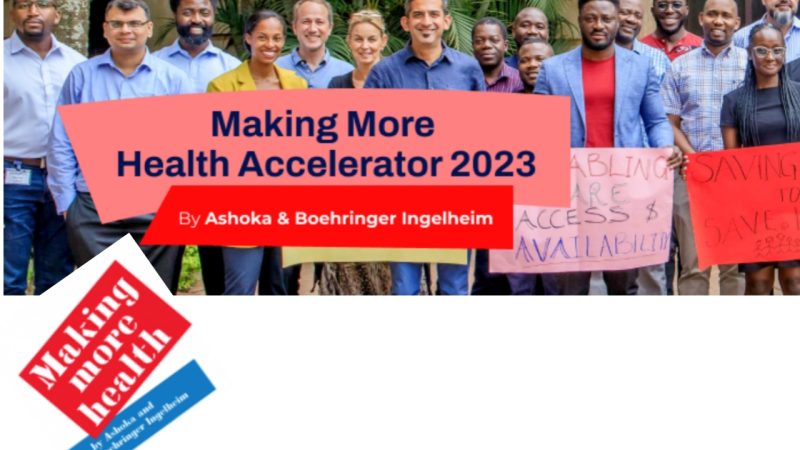 Link To Apply for Ashoka Making More Health Accelerator 2023