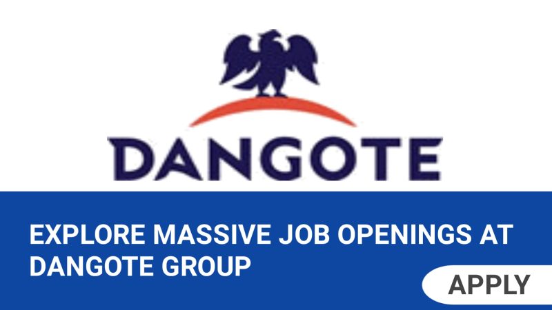 Explore Massive Job Openings at Dangote Group – SSCE, OND, HND, B.Sc. (600 Openings)